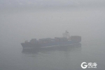 青岛沿海浓雾频发时节来临，海上航行请“雾”必小心